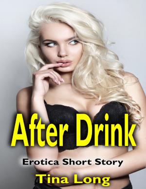 Cover of the book After Drink: Erotica Short Story by Regina Jeffers