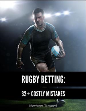 Cover of the book Rugby Betting: 32+ Costly Mistakes by Ty Cobb, Al Stump