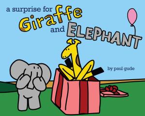bigCover of the book A Surprise for Giraffe and Elephant by 