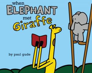Cover of the book When Elephant Met Giraffe by Rick Riordan