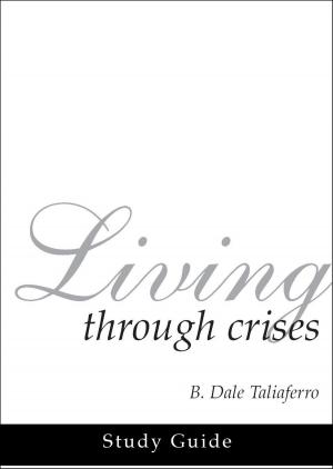 Cover of the book Living Through Crises Study Guide by Os Hillman