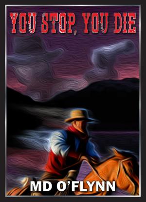 Cover of the book You Stop, You Die: A Western Novella by Henry David Thoreau