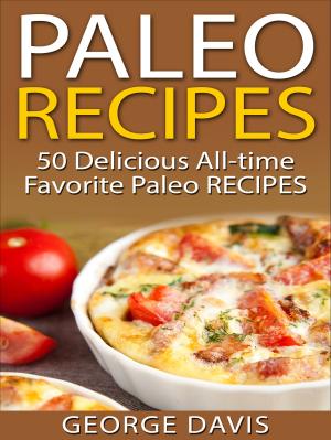 Book cover of Paleo Recipes: 50 Delicious All-time Favorite Paleo Recipes