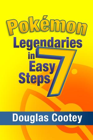 Cover of the book Pokémon Legendaries in 7 Easy Steps by Claire Fine