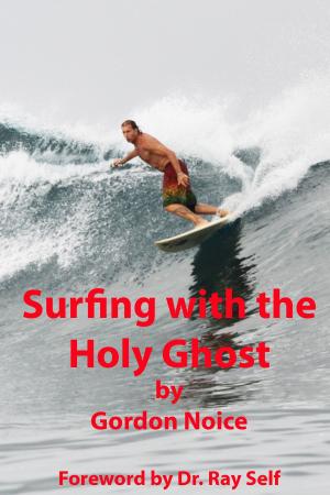 Cover of the book Surfing with the Holy Ghost by The Supreme Master Ching Hai