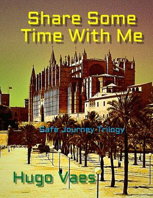 Cover of the book Share Some Time With Me: Safe Journey Trilogy book 2 by Riccardo Burchielli, Brian Wood, Paul Azaceta