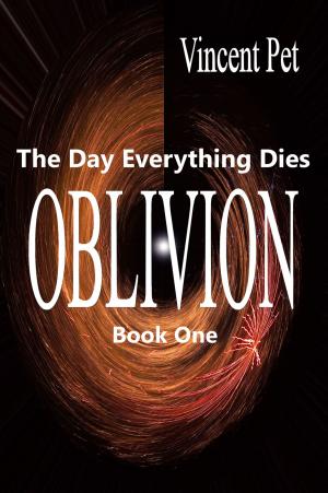 bigCover of the book Oblivion: The Day Everything Dies (Book 1) by 