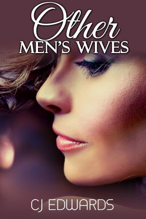 Cover of the book Other Men's Wives by C J Edwards