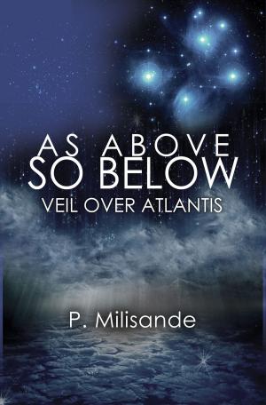 Cover of the book As Above So Below: Veil Over Atlantis by Fernando Clariana