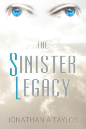 Cover of the book The Sinister Legacy by Darkwood Feathers