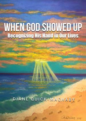 Cover of the book When God Showed Up by Sherry Woodcock