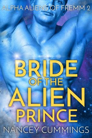 Cover of the book Bride of the Alien Prince by Nancey Cox