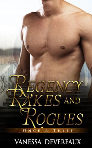 Book cover of Once A Thief-Regency Rakes and Rogues