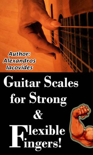 Cover of the book Guitar Scales for Strong & Flexible Fingers! by Camilia Sadik