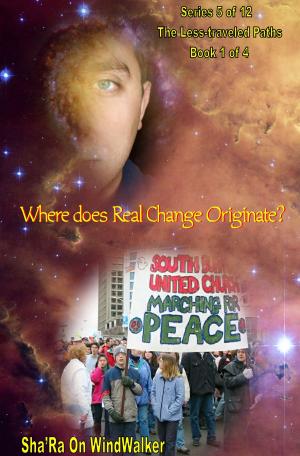 Cover of the book Where Does Real Change Originate by Lesley Ann Crossingham