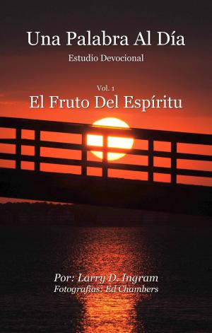 Book cover of Una Palabra Al Día: Vol. 1 El Fruto Del Espíritu