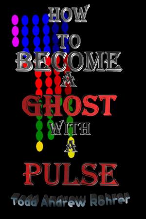 Cover of How To Become A Ghost With A Pulse