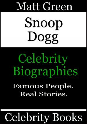 Cover of Snoop Dogg: Celebrity Biographies