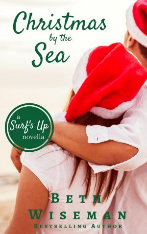 Book cover of Christmas by the Sea: A Surf's Up Romance Novella