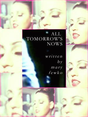 Cover of the book All Tomorrow's Nows: a short story by Kristopher Mallory