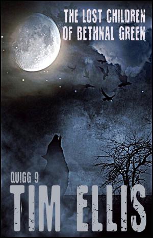 Cover of the book The Lost Children of Bethnal Green (Quigg #9) by T.L. Manning