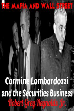 Book cover of The Mafia and Wall Street Carmine Lombardozzi and the Securities Business