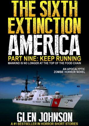 Book cover of The Sixth Extinction America: Part Nine – Keep Running.