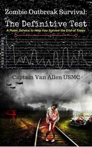 Cover of Zombie Outbreak Survival: The Definitive Test by Van Allen, Van Allen