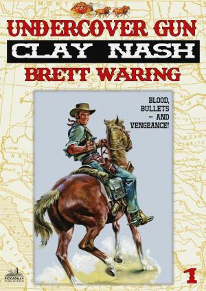 Cover of the book Clay Nash 1: Undercover Gun by J.T. Edson