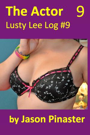 bigCover of the book The Actor, Lusty Lee Log #9 by 