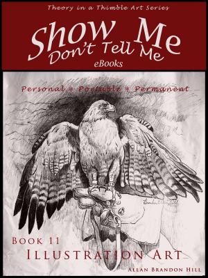 Book cover of Show Me Don't Tell Me ebooks: Book Eleven - Illustration Art