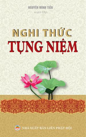 Cover of the book Nghi thức tụng niệm by Nguyễn Minh Tiến