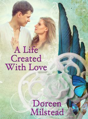bigCover of the book A Life Created With Love by 
