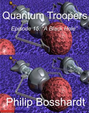 Cover of the book Quantum Troopers Episode 15: A Black Hole by Emmy Gatrell