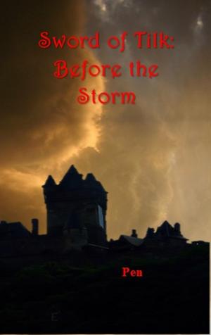 Cover of the book Sword of Tilk: Before the Storm by Gerrard Wllson