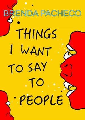 Cover of the book Things I Want to Say to People by M. F. COOPER