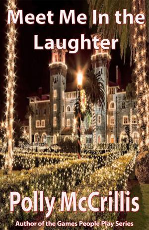Cover of the book Meet Me In the Laughter by Patty Howell