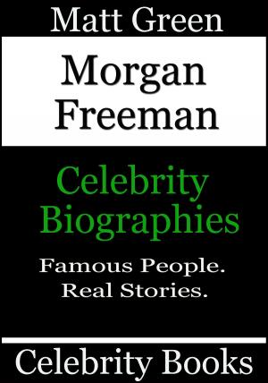 Cover of Morgan Freeman: Celebrity Biographies