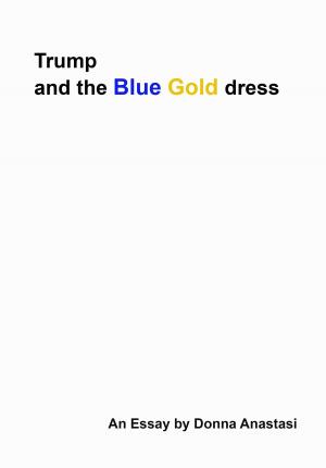 Cover of Trump and the Blue Gold Dress