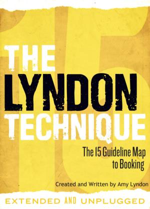Cover of the book The Lyndon Technique: The 15 Guideline Map To Booking (Extended and Unplugged) by Sylvester Lemertz