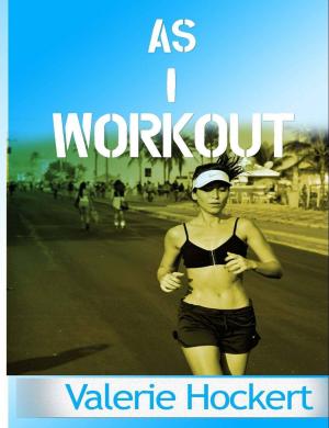Cover of the book As I Workout by Blair London