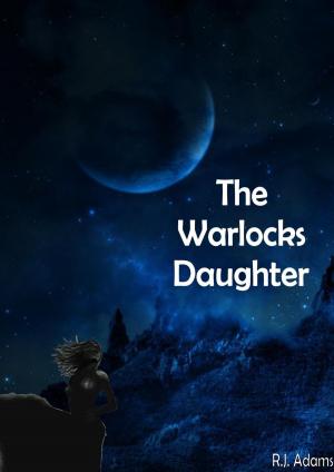 Cover of the book The Warlocks Daughter by Mikael Eriksson
