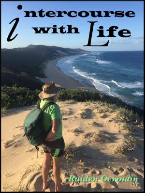 Cover of the book Intercourse with Life by Scott Carney