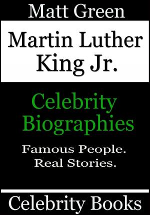 Cover of the book Martin Luther King Jr.: Celebrity Biographies by Matt Green