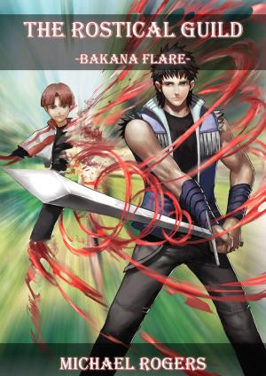 Cover of the book Bakana Flare by Michael Rogers