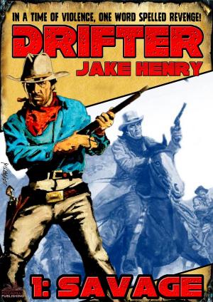Cover of the book Drifter 1: Savage by Kirk Hamilton