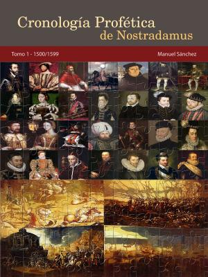 Cover of Cronología Profética de Nostradamus. Tomo 1: 1500/1599