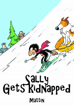 Cover of the book Sally Gets Kidnapped by George A. Morrow