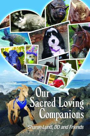Cover of the book Our Sacred Loving Companions by Leslie L. Smith