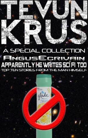 Cover of Tevun-Krus Special Edition #2: TK Presents AngusEcrivain... Apparently He Writes Sci-Fi, Too!
